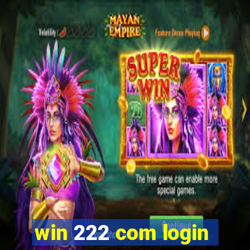 win 222 com login